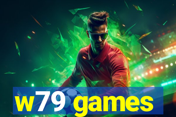 w79 games